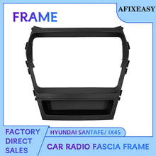 Load image into Gallery viewer, Hot selling 9&quot; Car Radio Fascia For Hyundai Santafe IX45 2012 2013 2014 2015 2016 DVD Stereo Frame Plate Adapter Mounting Dash Installation Bezel Navigation Android Cars Radio Frame